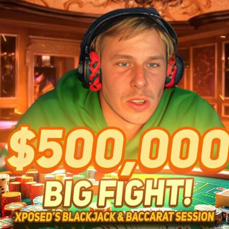 Xposed’s $500,000 Blackjack and Baccarat Battle: Join the Crazy Action!
