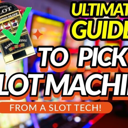 How to Choose the Best Slot Machine: Ultimate Guide to Winning More Jackpots!