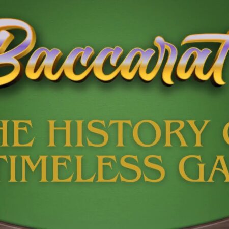 Baccarat: The History of a Timeless Game-“Baccarat: Uncovering the Timeless History of the Classic Casino Game”